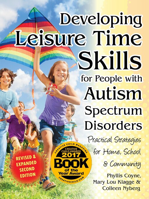 Title details for Developing Leisure Time Skills for People with Autism Spectrum Disorders by Phyllis Coyne, M.S. - Available